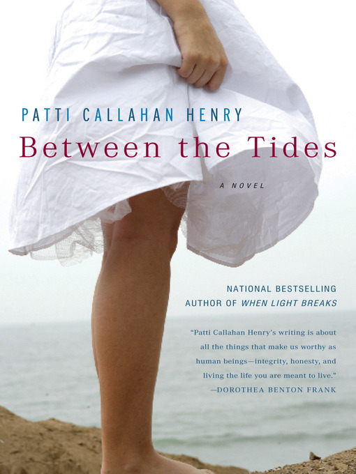 Title details for Between the Tides by Patti Callahan Henry - Available